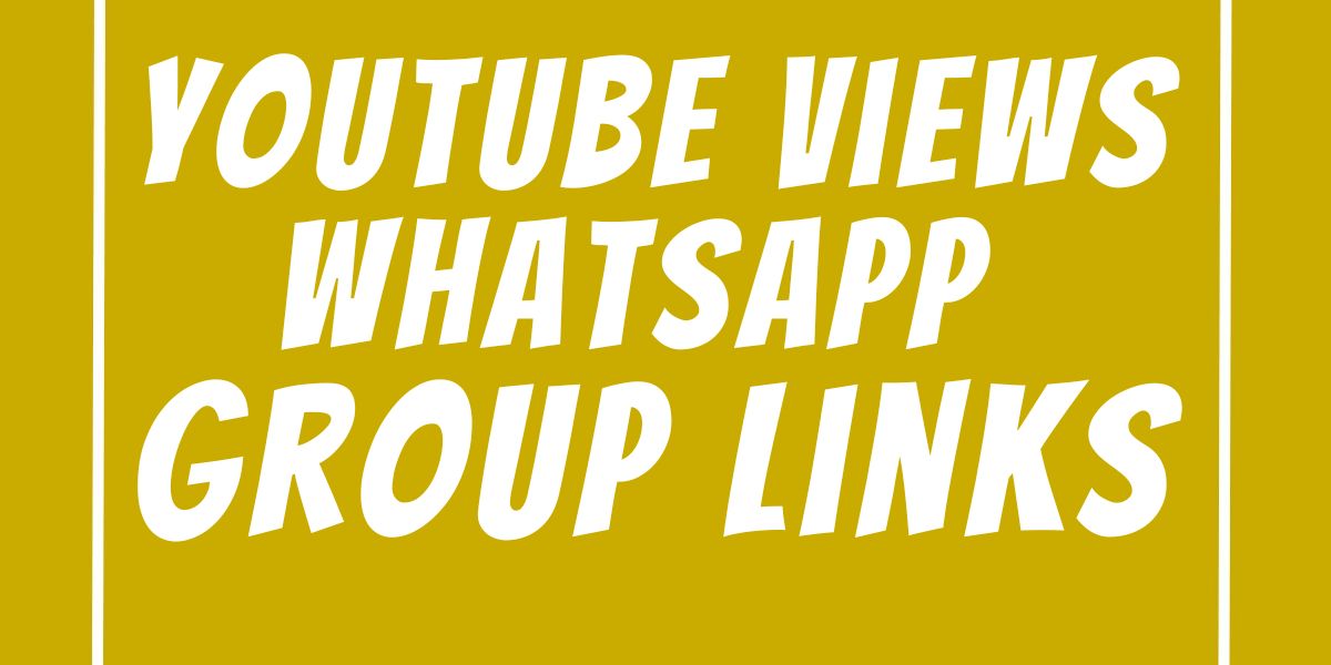 YouTube Views WhatsApp Group Links