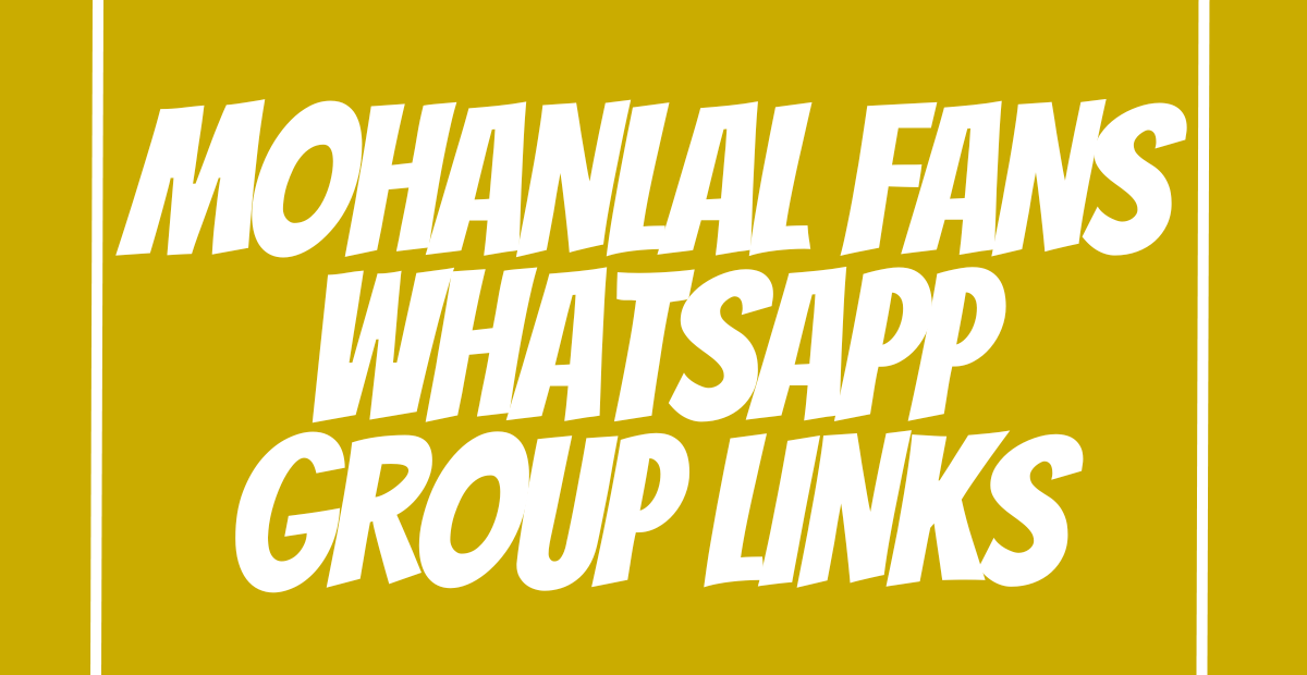 Mohanlal Fans WhatsApp Group Links