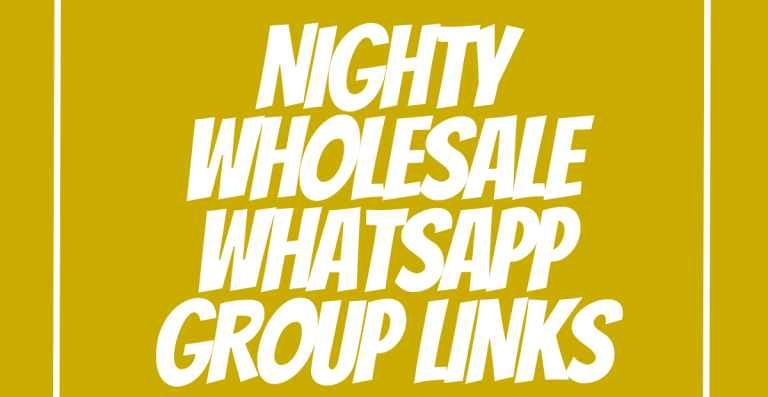 Nighty Wholesale WhatsApp Group Links