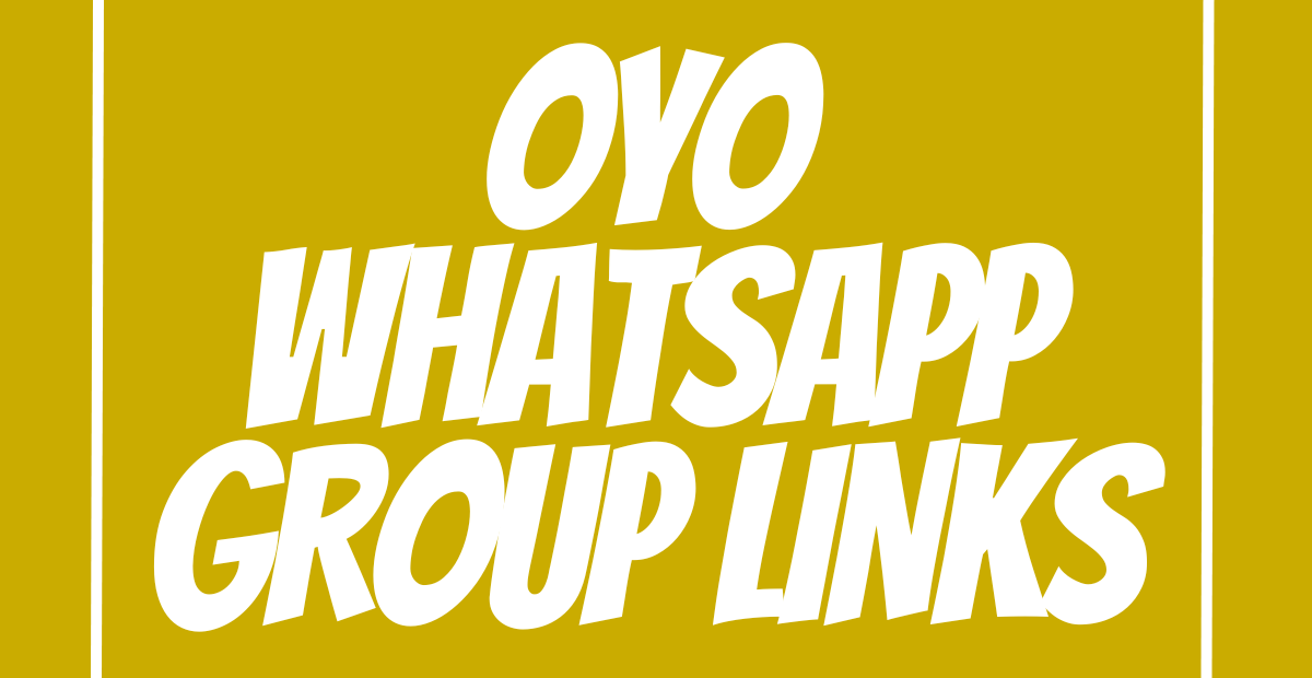 Oyo WhatsApp Group Links