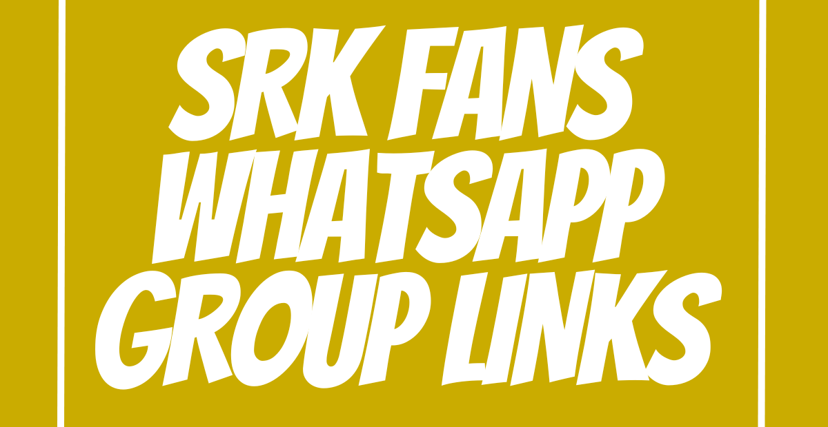 SRK Fans WhatsApp Group Links