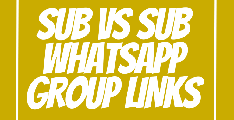 Sub Vs Sub WhatsApp Group Links