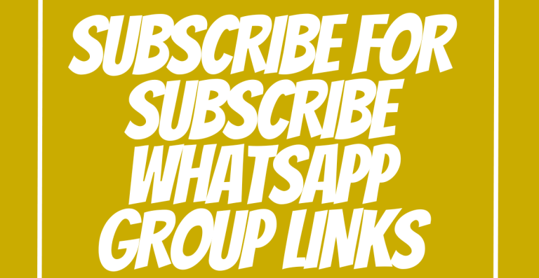 Subscribe For Subscribe WhatsApp Group Links