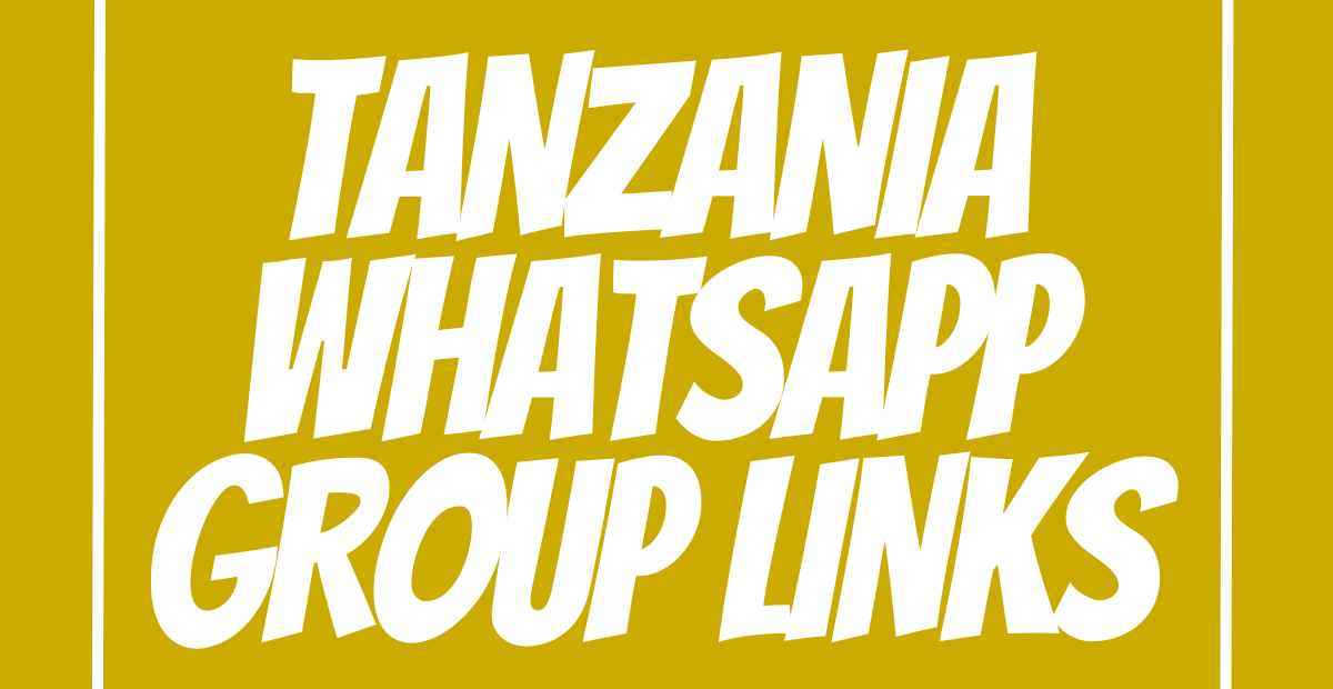 Tanzania WhatsApp Group Links