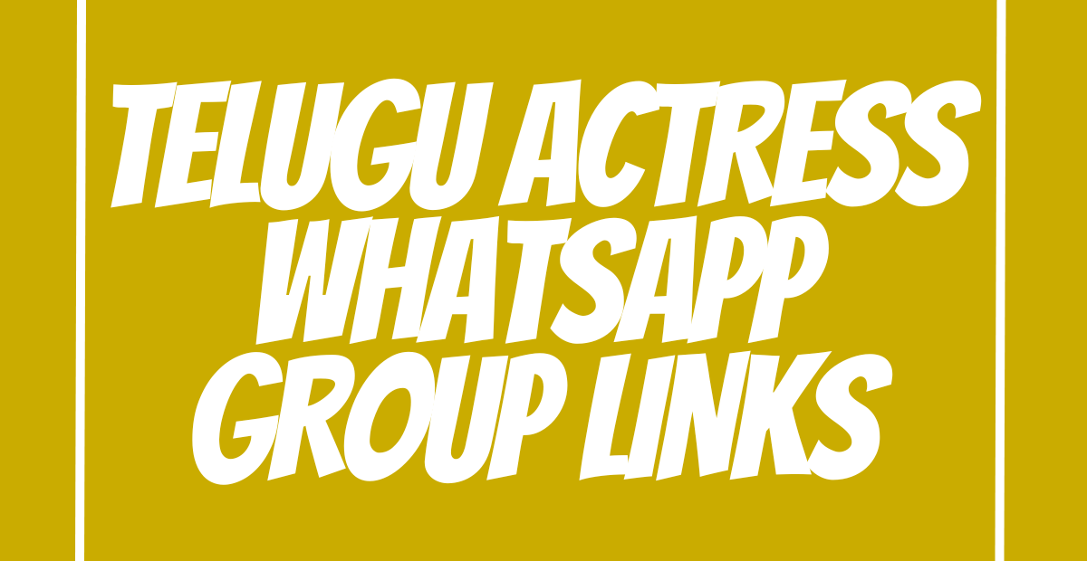 Telugu Actress WhatsApp Group Links