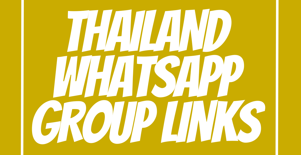 Thailand WhatsApp Group Links