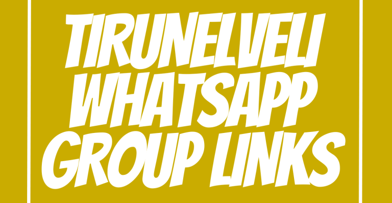 Tirunelveli WhatsApp Group Links