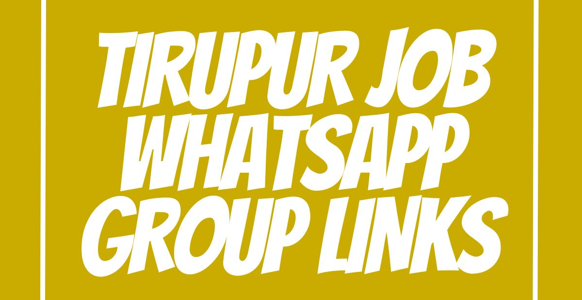 Tirupur Job WhatsApp Group Links