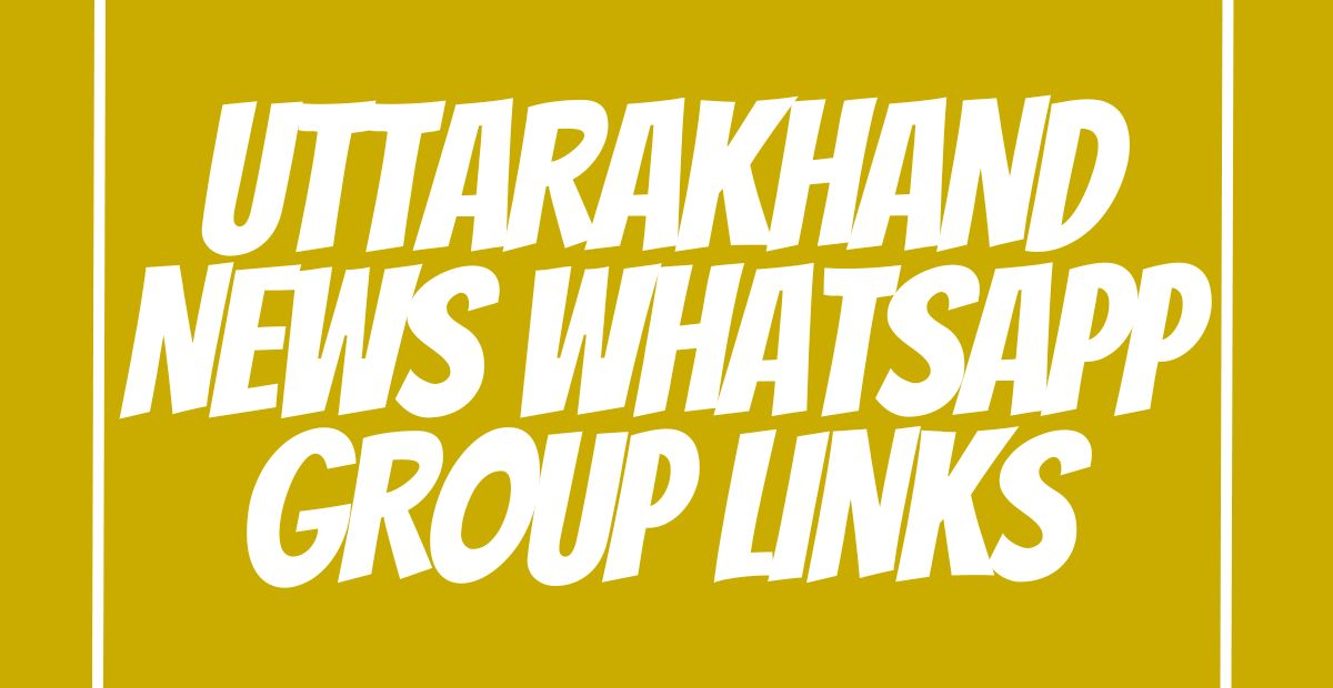 Uttarakhand News WhatsApp Group Links