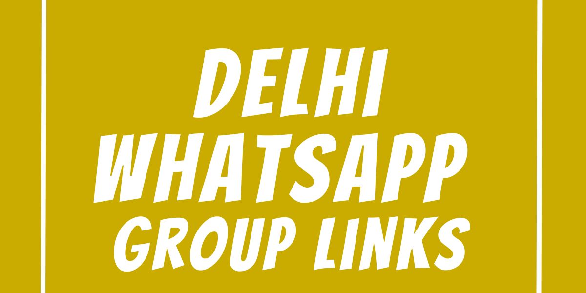 Delhi WhatsApp Group Links