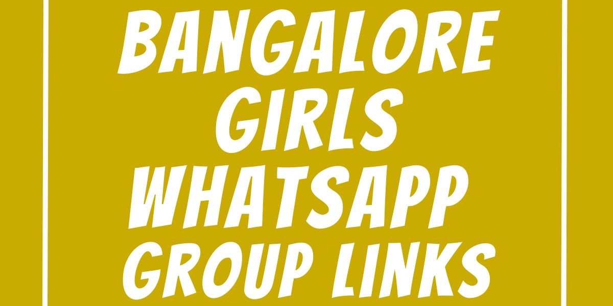 Bangalore Girls WhatsApp Group Links