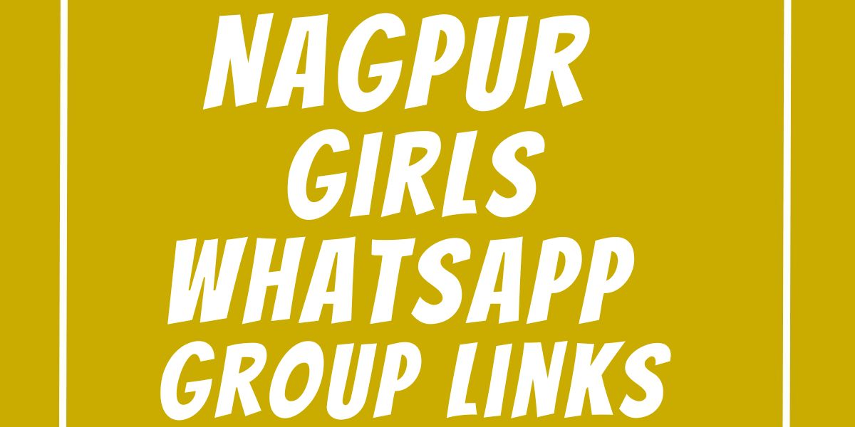 Nagpur Girls WhatsApp Group Links