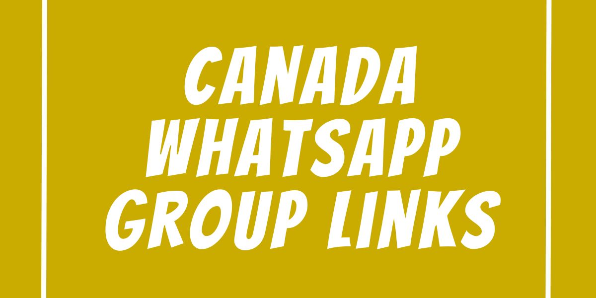 Canada WhatsApp Group Links