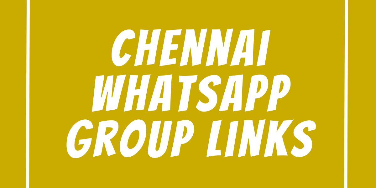 Chennai WhatsApp Group Links