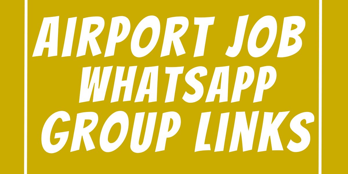 Airport Job WhatsApp Group Links