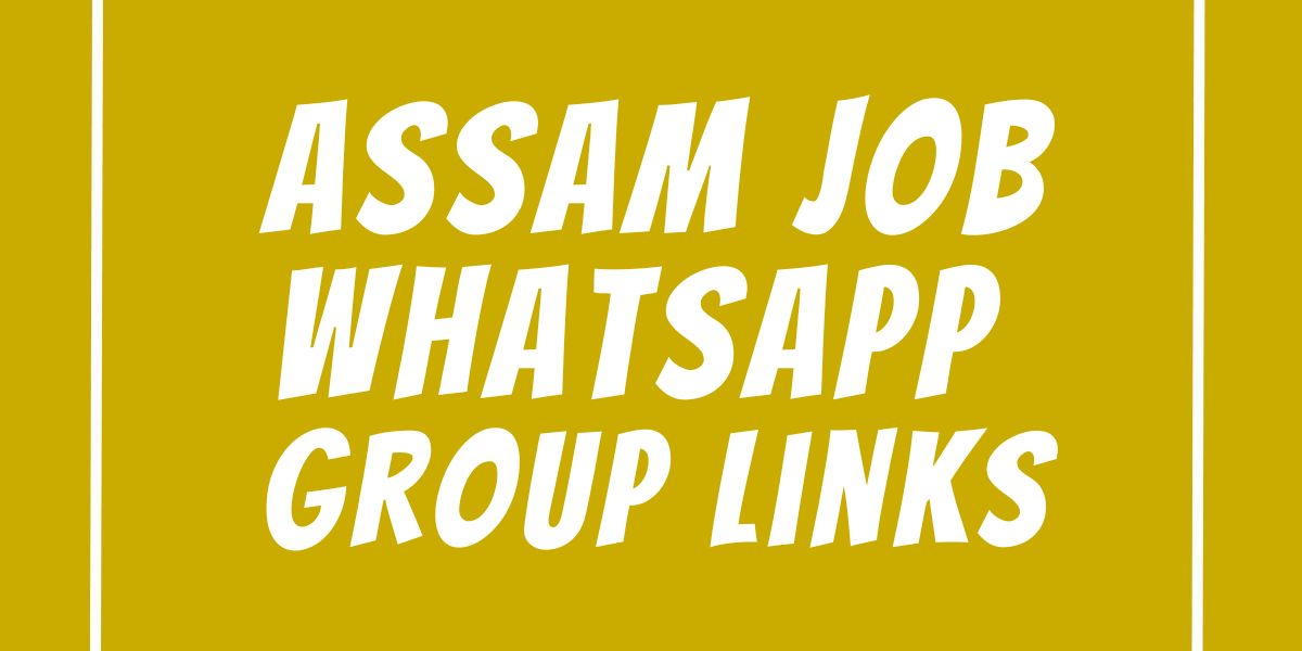 Assam Job WhatsApp Group Links