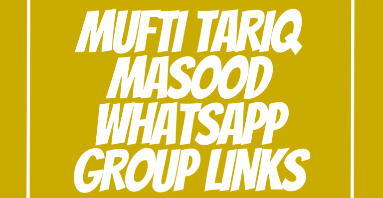 Mufti Tariq Masood WhatsApp Group Links