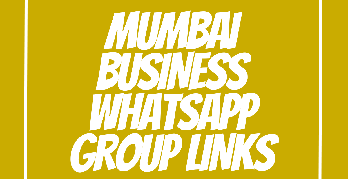 Mumbai Business WhatsApp Group Links