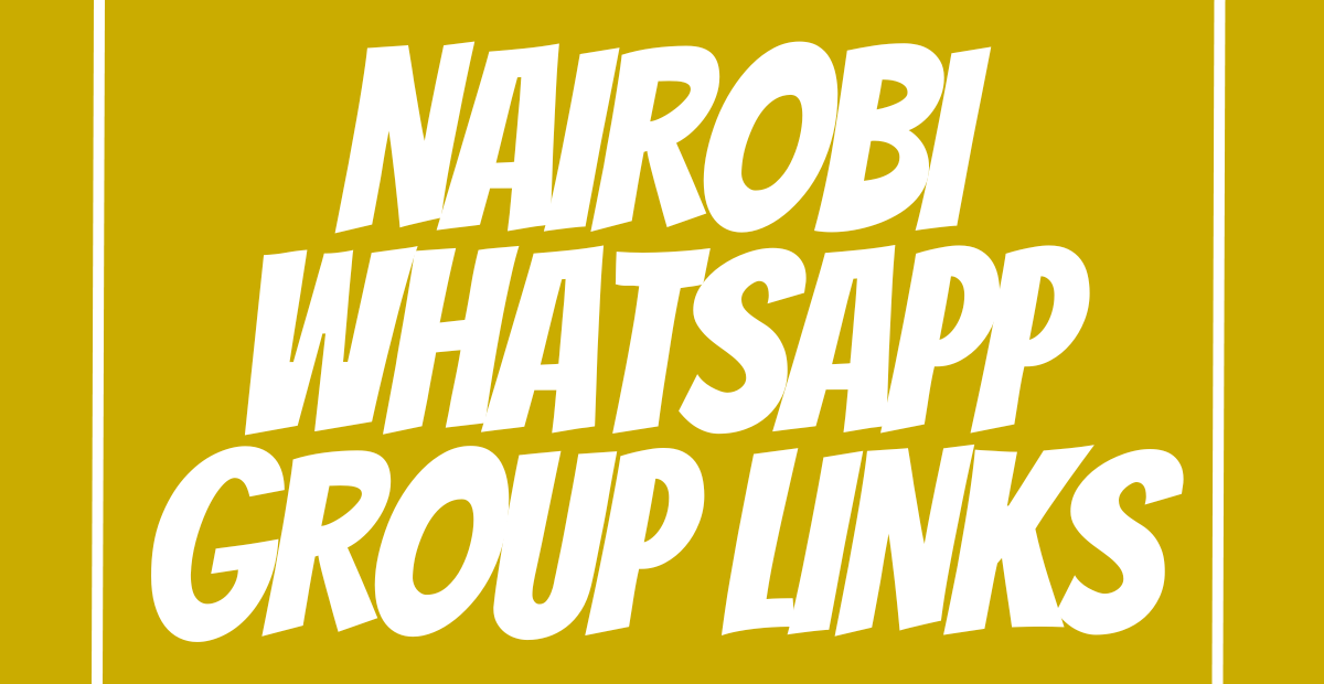 Nairobi WhatsApp Group Links