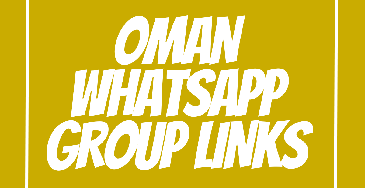 Oman WhatsApp Group Links