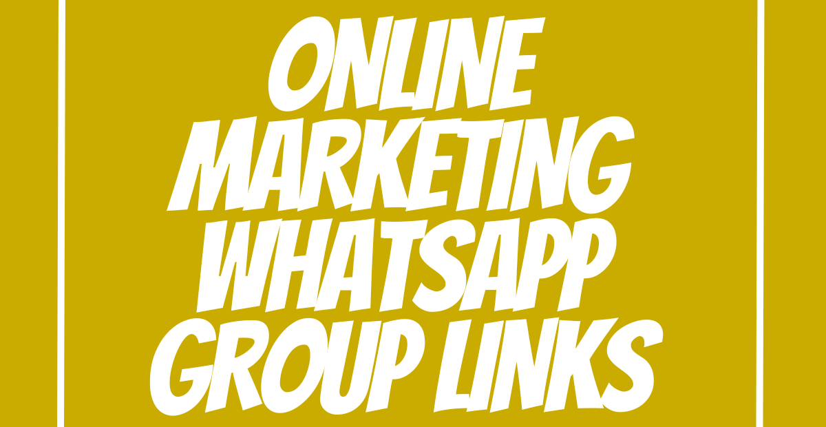 Online Marketing WhatsApp Group Links