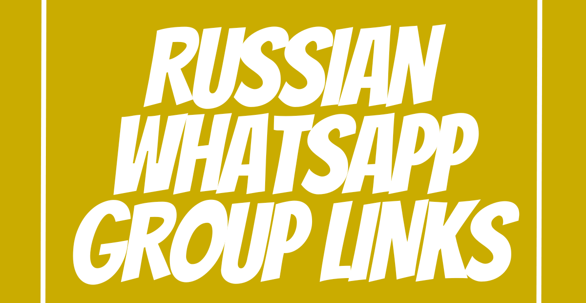 Russian WhatsApp Group Links