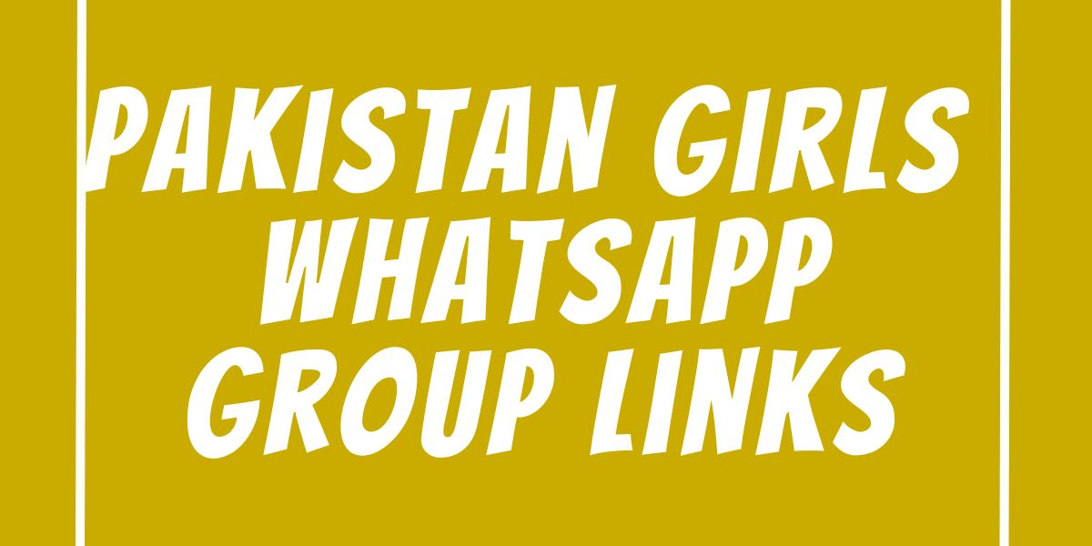 Pakistan Girls WhatsApp Group Links