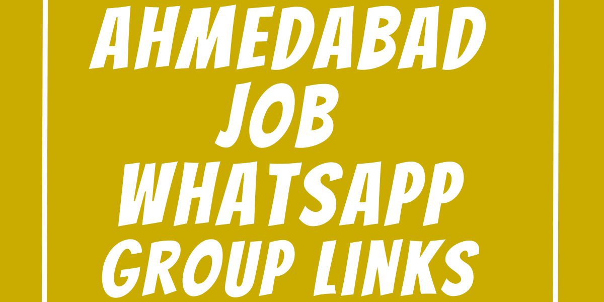 Ahmedabad Job WhatsApp Group Links