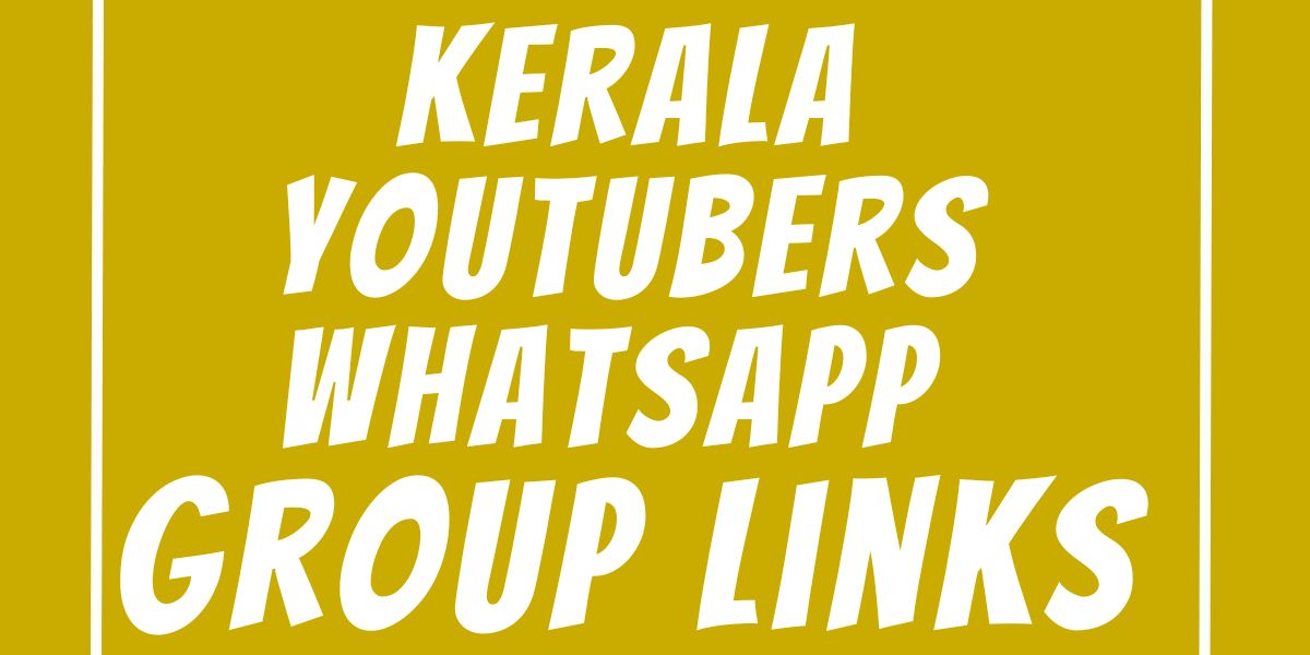 Kerala YouTubers WhatsApp Group Links