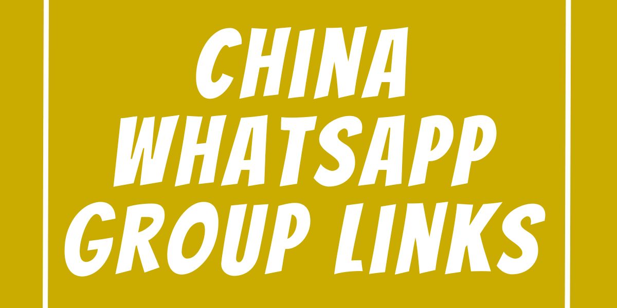 China WhatsApp Group Links