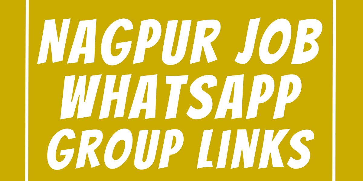 Nagpur Job WhatsApp Group Links