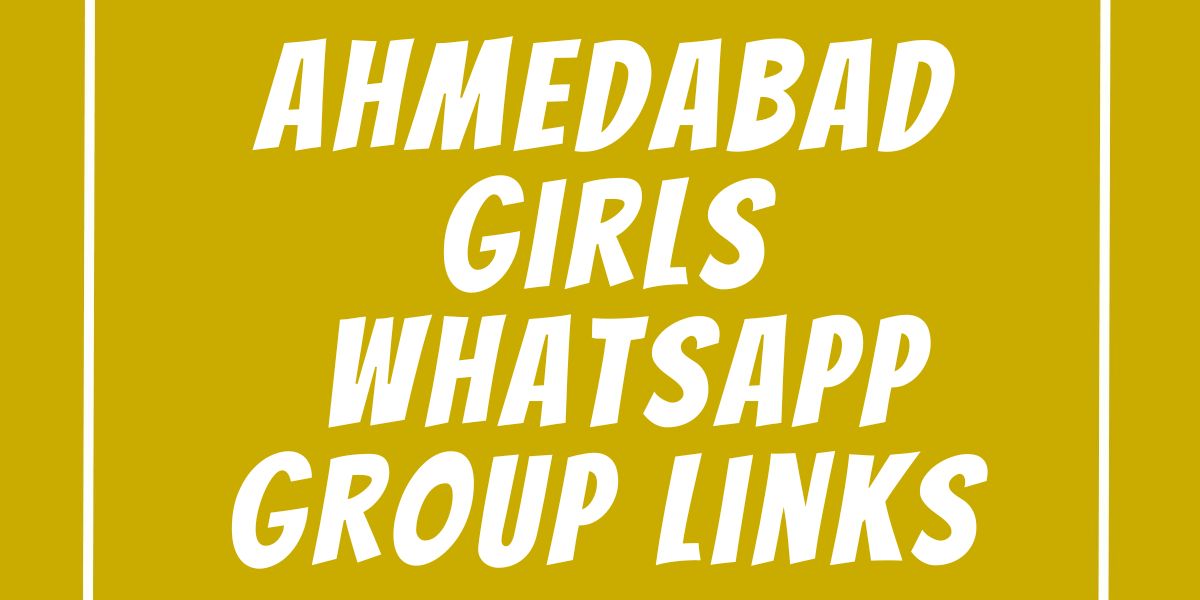 Ahmedabad Girls WhatsApp Group Links