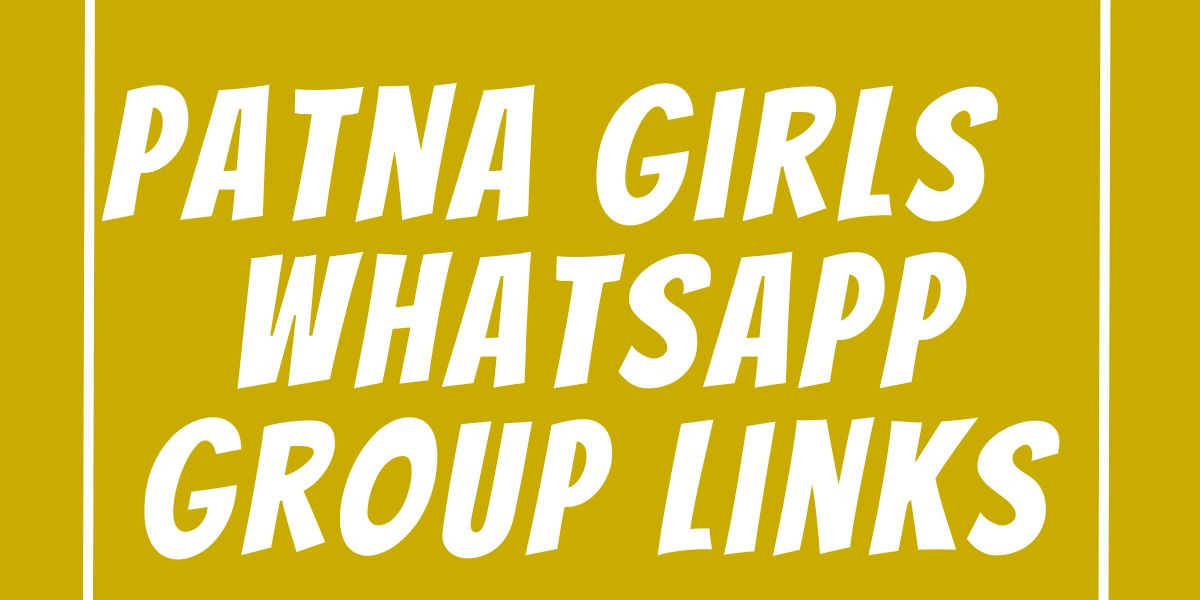 Patna Girls WhatsApp Group Links