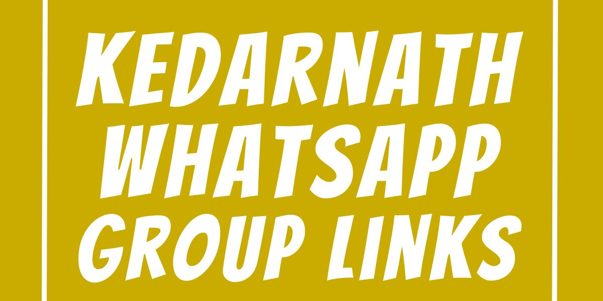 Kedarnath WhatsApp Group Links