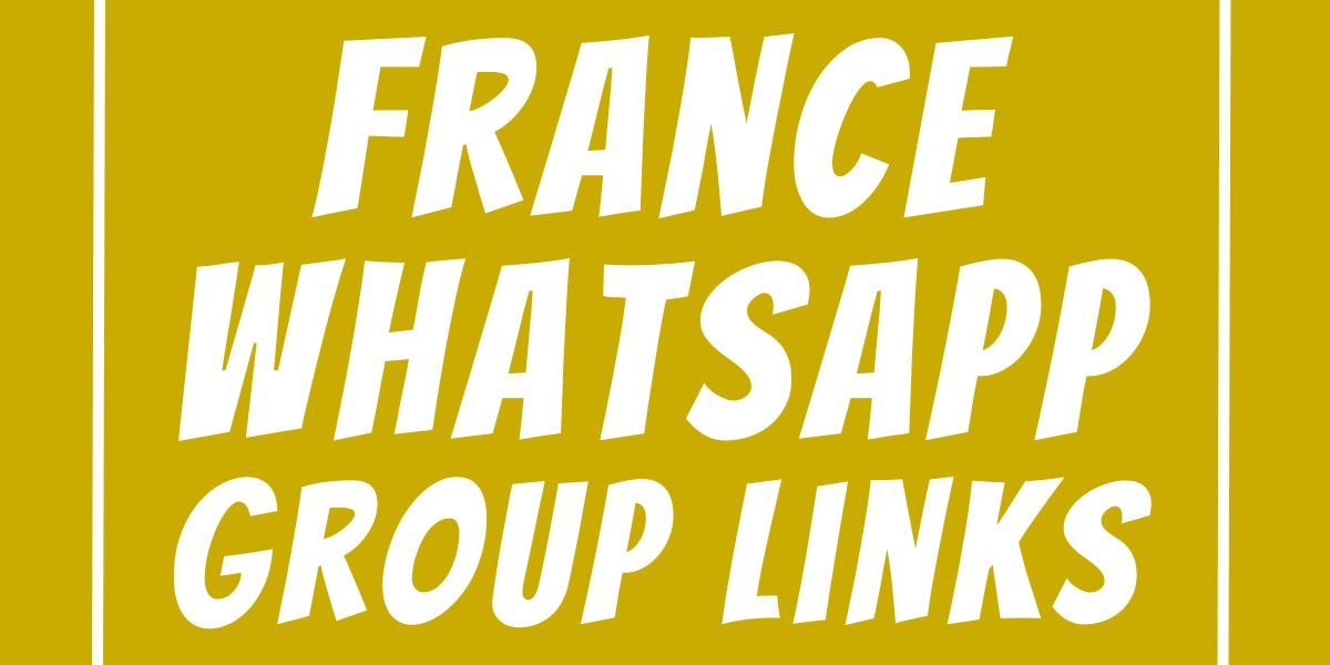 France WhatsApp Group Links