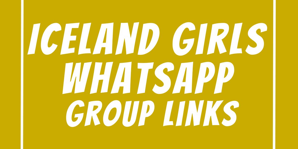 Iceland Girls WhatsApp Group Links