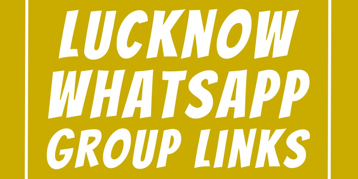 Lucknow WhatsApp Group Links