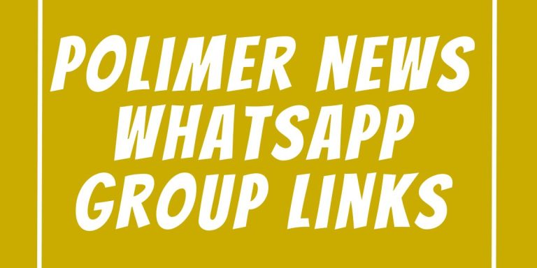 Polimer News WhatsApp Group Links