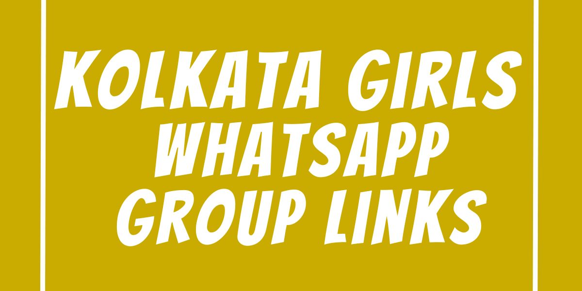 Kolkata Girls WhatsApp Group Links