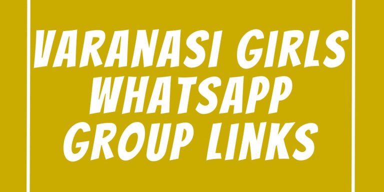 Varanasi Girls WhatsApp Group Links