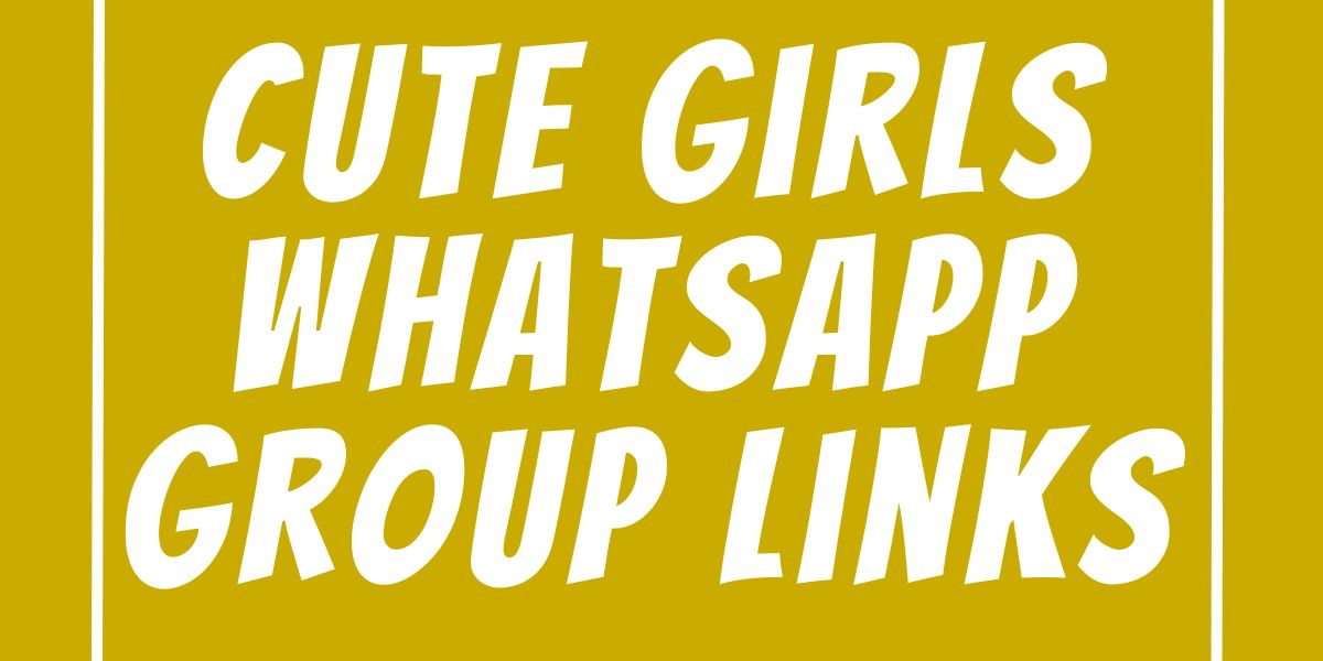 Cute Girls WhatsApp Group Links