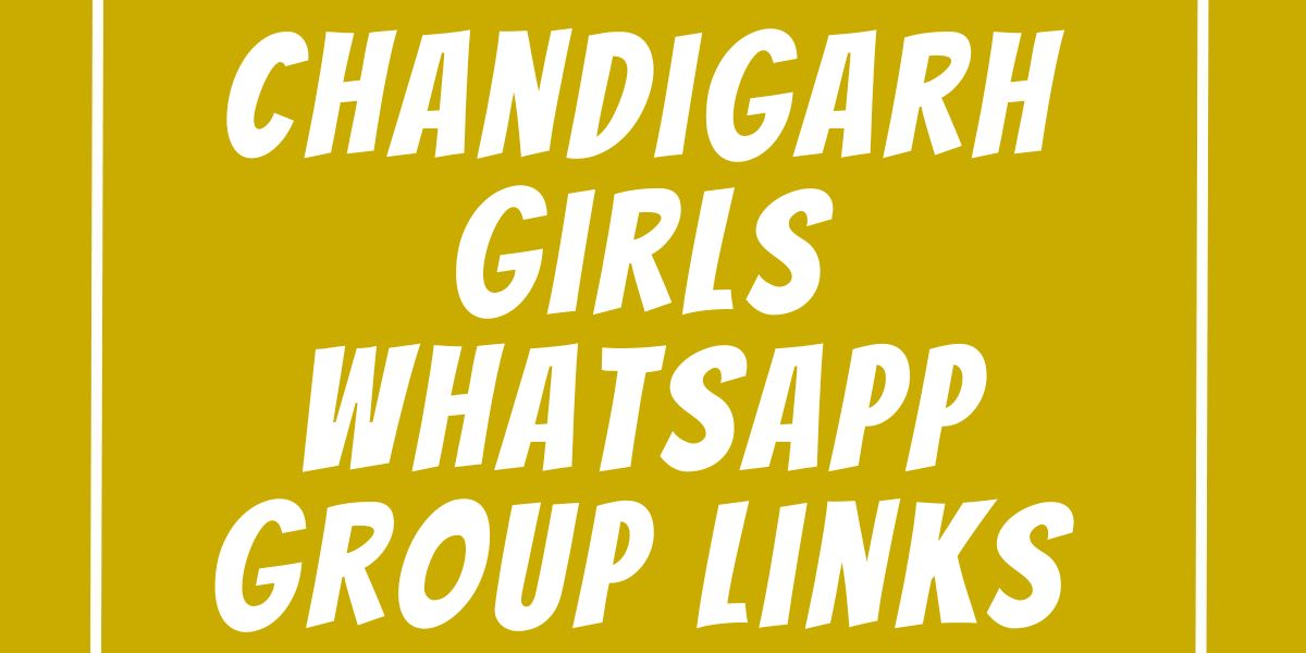 Chandigarh Girls WhatsApp Group Links