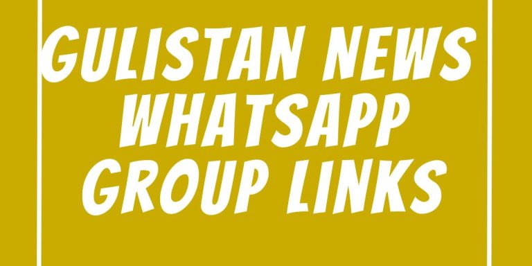 Gulistan News WhatsApp Group Links