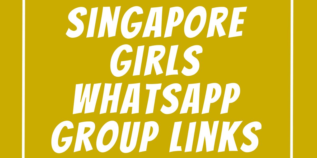 Singapore Girls WhatsApp Group Links