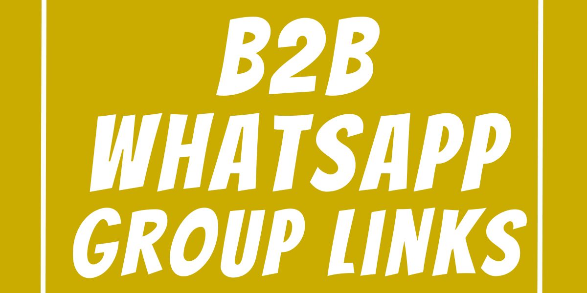 B2B WhatsApp Group Links