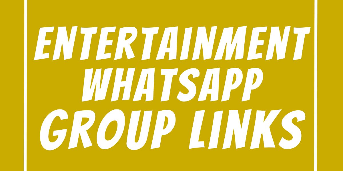 Entertainment WhatsApp Group Links