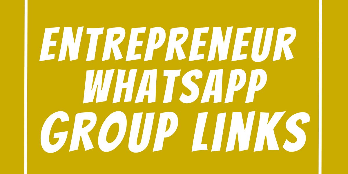 Entrepreneur WhatsApp Group Links