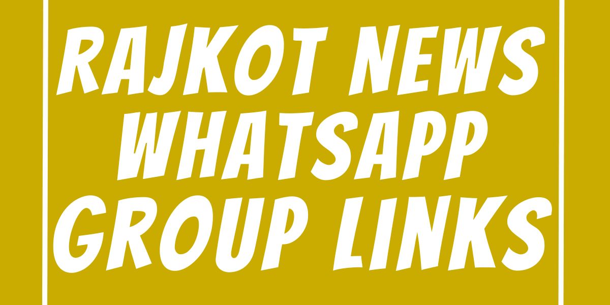 Rajkot News WhatsApp Group Links