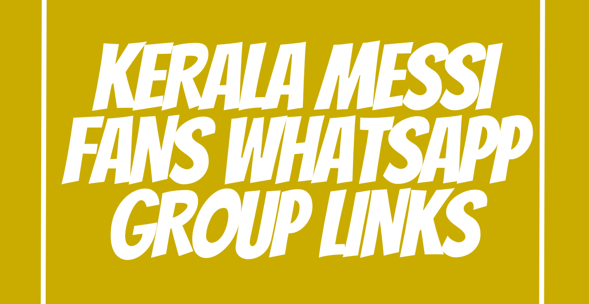 Kerala Messi Fans WhatsApp Group Links