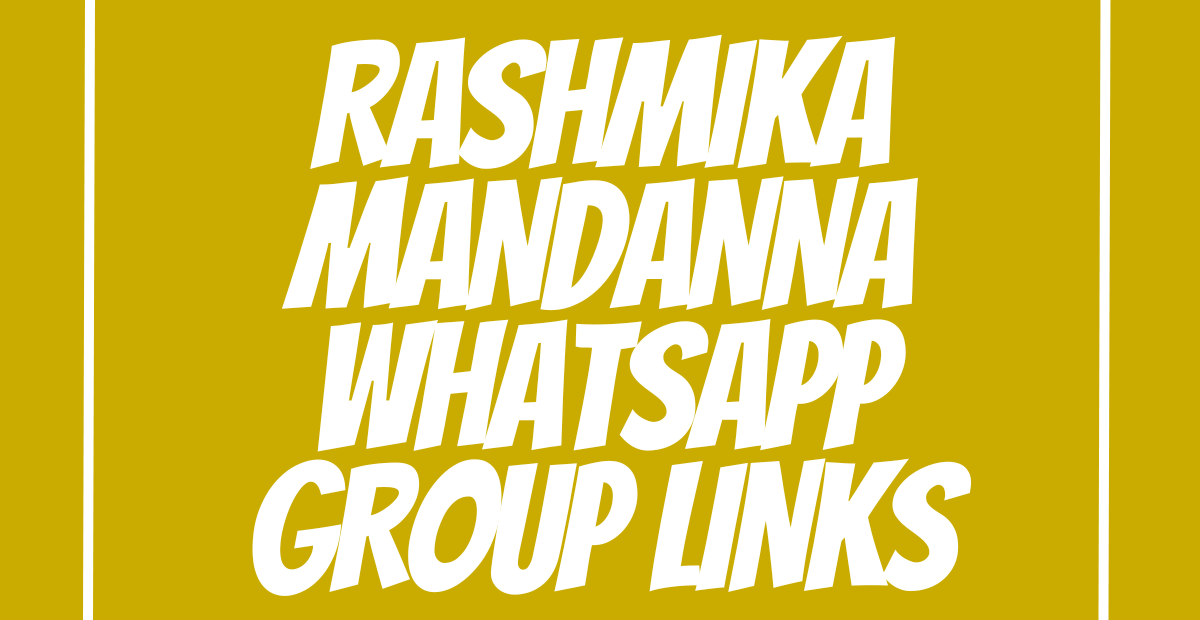 Rashmika Mandanna WhatsApp Group Links